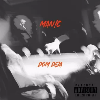 MAN!C by Dom Deja