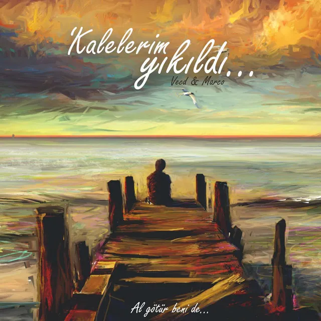 Kalelerim Yıkıldı