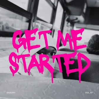 Get me started by $amora