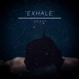 EXHALE by $aibot