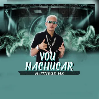 Vou Machucar by DJ Matheus