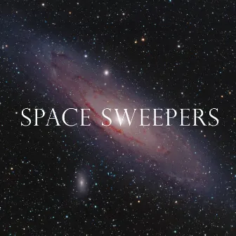 Space Sweepers by Gold and Glory