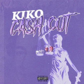 Cash out by Kiko