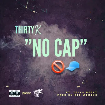 No Cap by Thirtyk