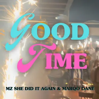 Good Time by Marqo Dane