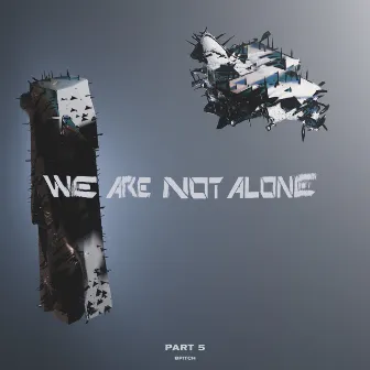 Ellen Allien Presents We Are Not Alone, Pt. 5 by Ellen Allien