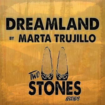 Dreamland by Marta Trujillo