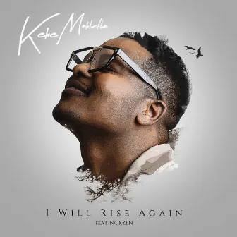 I Will Rise Again by Keke Makhetha