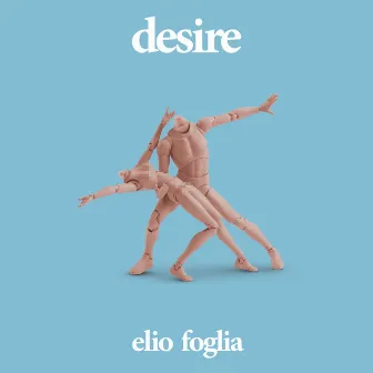 Desire by Elio Foglia