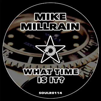 What Time Is It? by Mike Millrain