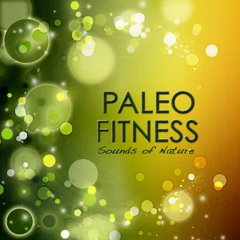 Paleo Fitness: Sounds of Nature, White Noice Soundscapes 4 Fitness Club, Workout Nature Music Collection by Fitness Music World