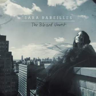 The Blessed Unrest by Sara Bareilles