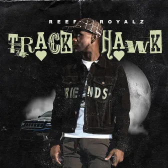 Trackhawk by Reef Royalz