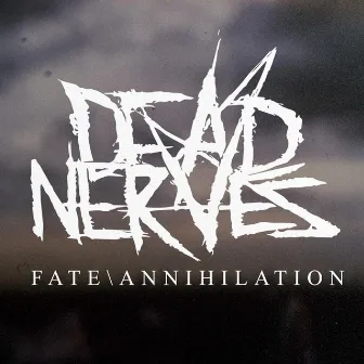 Fate\annihilation by Dead Nerves