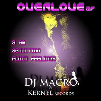 Overlove by DJ Macro