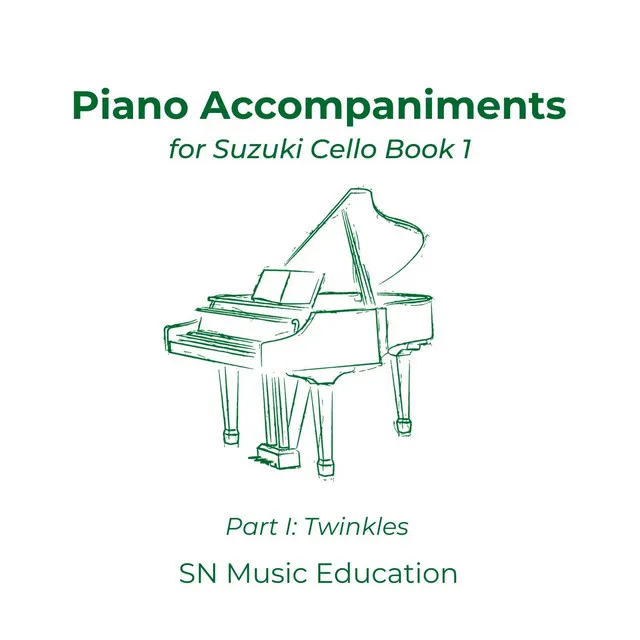 Piano Accompaniments for Suzuki Cello Book 1, Pt. I: Twinkles