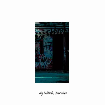 My Solitude, Your Hope by High Rise