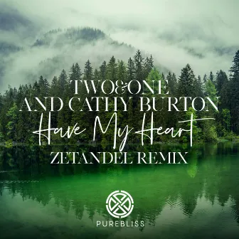 Have My Heart (Zetandel Remix) by Two&One