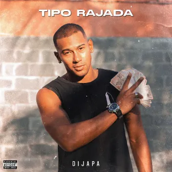 Tipo Rajada by David Dijapa