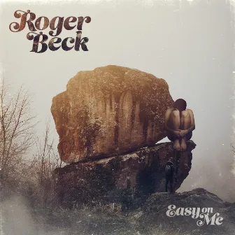 Easy on Me by Roger Beck