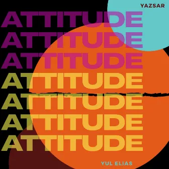 ATTITUDE by Yazsar