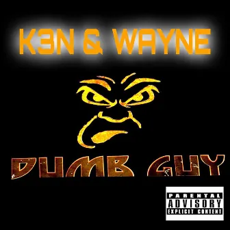 Dumb Guy by Wayne