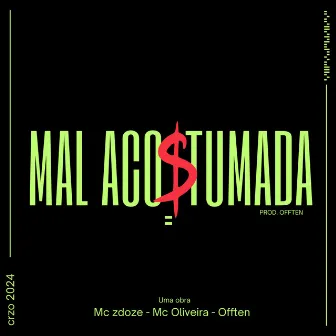 Mal Acostumada by Offten