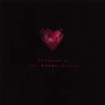 The Enemy Within by DJ Kenneth A