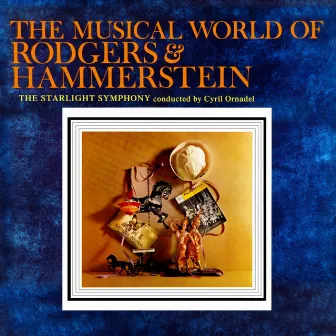 The Musical World Of Rodgers & Hammerstein by Starlight Symphony