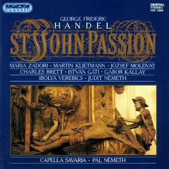 Handel: St. John Passion by Capella Savaria