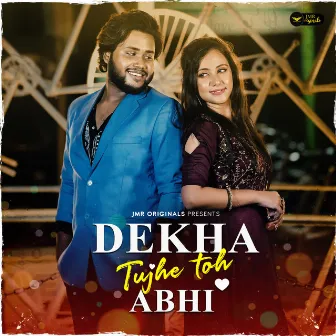 Dekha Tujhe Toh Abhi - JMR Originals by Hrishi Pandey