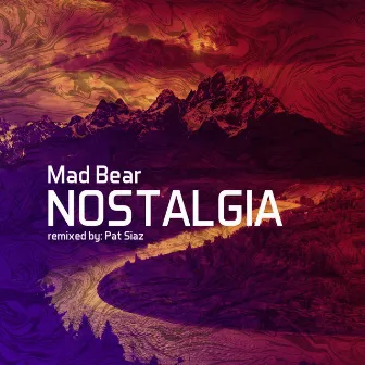 Nostalgia by Mad Bear