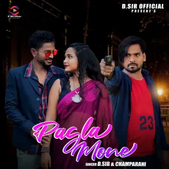 Pagla Mone by Champarani