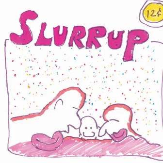 Slurrup by Liam Hayes