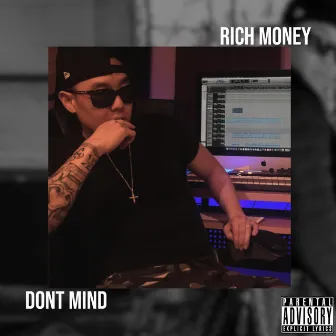 Don't Mind by Rich Money