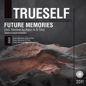 Future Memories by TrueSelf