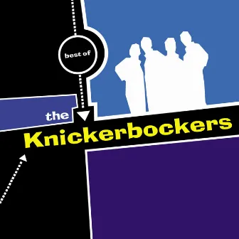 Best Of by The Knickerbockers