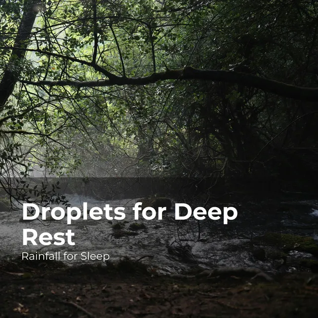 Droplets for Deep Rest