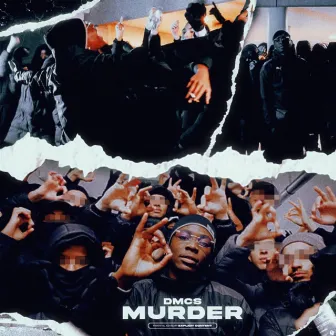 Murder by Dmcs