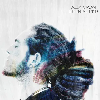 Ethereal Mind by Alex Cavan