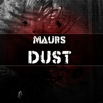 Dust by Maurs