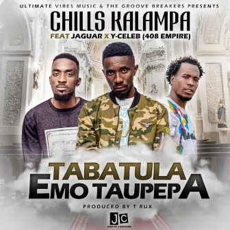 Tabatula Emo Taupepa by Chills Kalampa