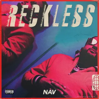 RECKLESS by NAV