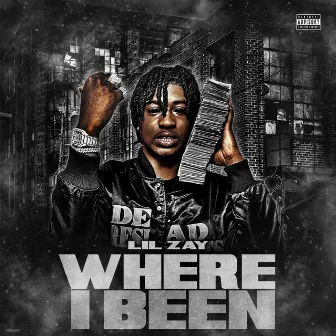 Where I Been by Lil Zay