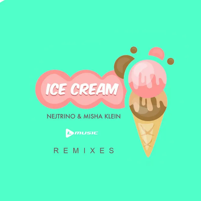 Ice Cream - Shnaps Remix