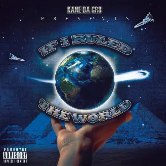 If I Rule The World by Kane DaGr8