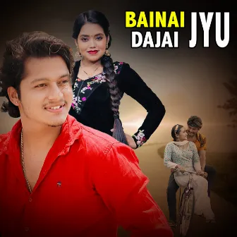 Bainai Jyu Dajai Jyu by Arjun Sapkota