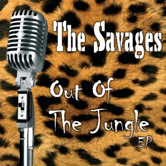 Out of the Jungle (Rare Tape Recordings) by The Savages