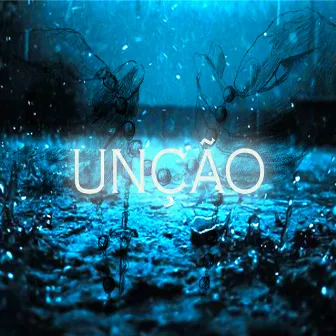 Unção by ÉRREXIX