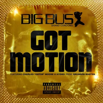 Got Motion by Big Bus